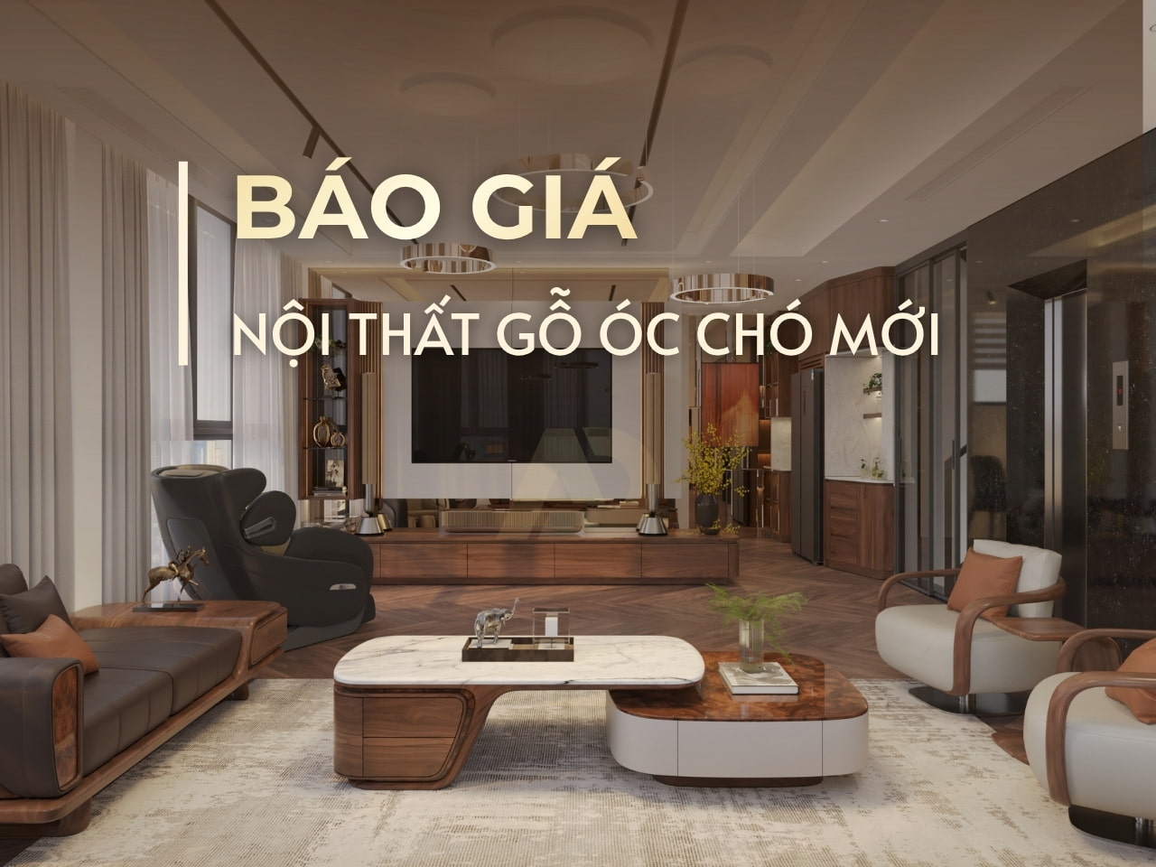 [BÁO GIÁ] NỘI THẤT GỖ ÓC CHÓ 06/2026