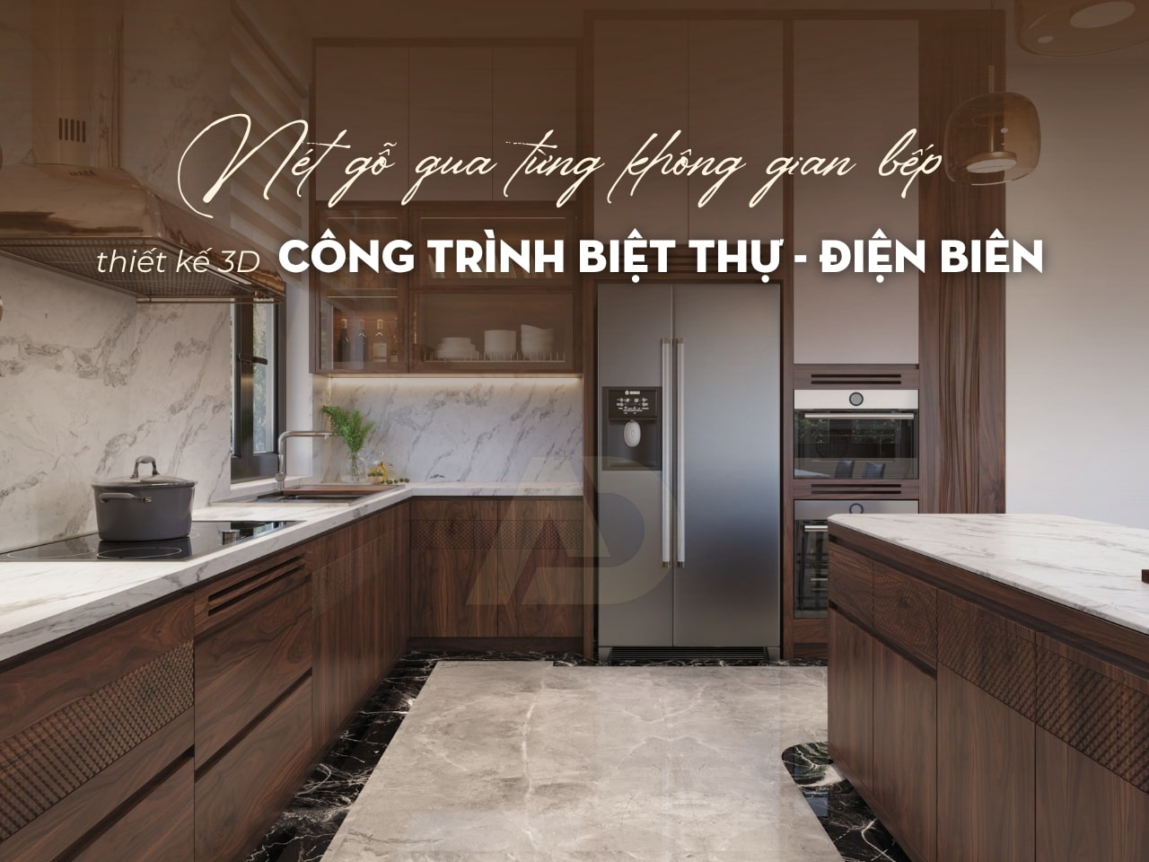 THIẾT KẾ NỘI THẤT PHÒNG BẾP TẠI ĐIỆN BIÊN – HỆ BẾP LIỀN ĐẢO HIỆN ĐẠI