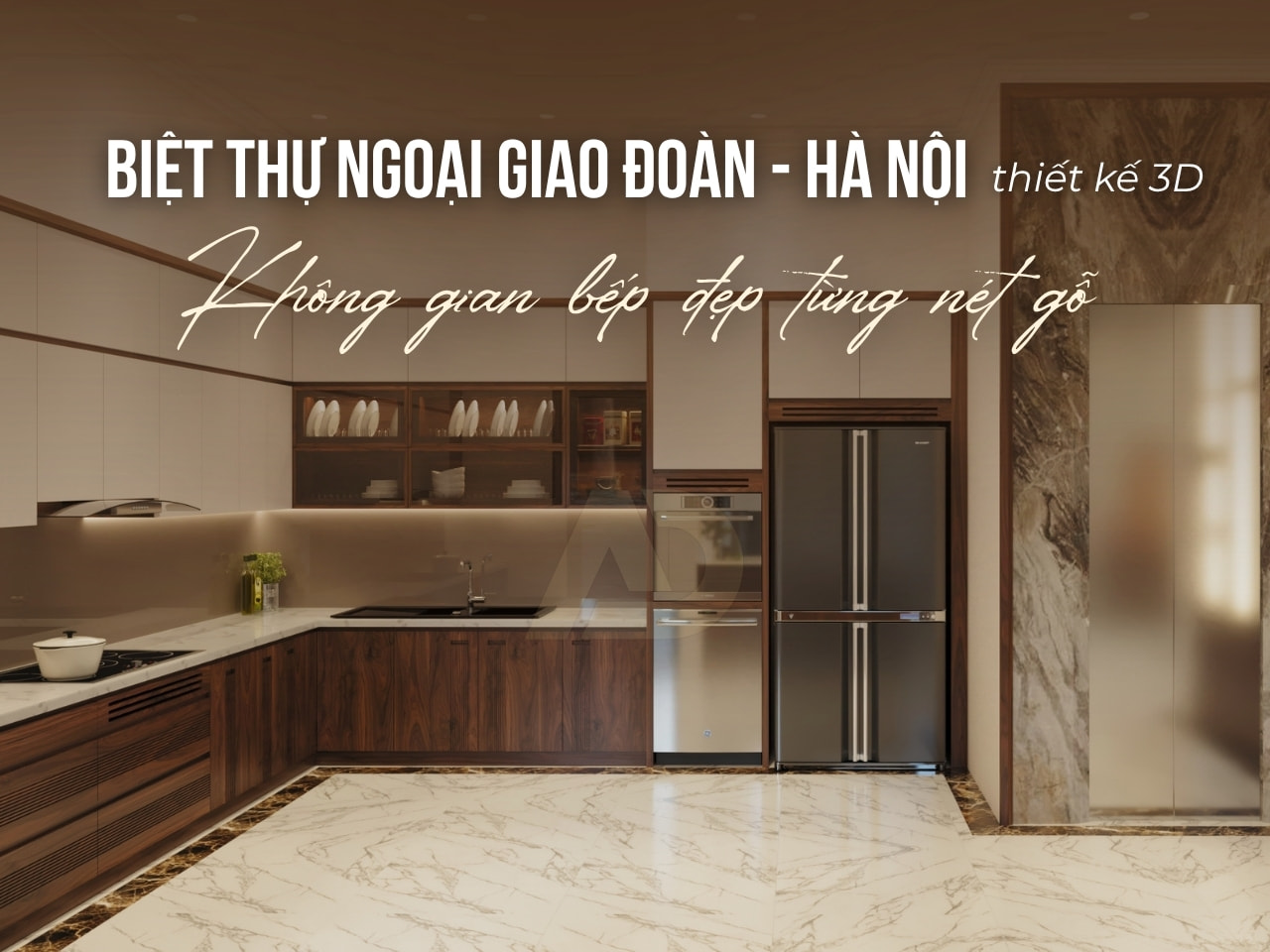 THIẾT KẾ NỘI THẤT PHÒNG BẾP NGOẠI GIAO ĐOÀN – HÀ NỘI
