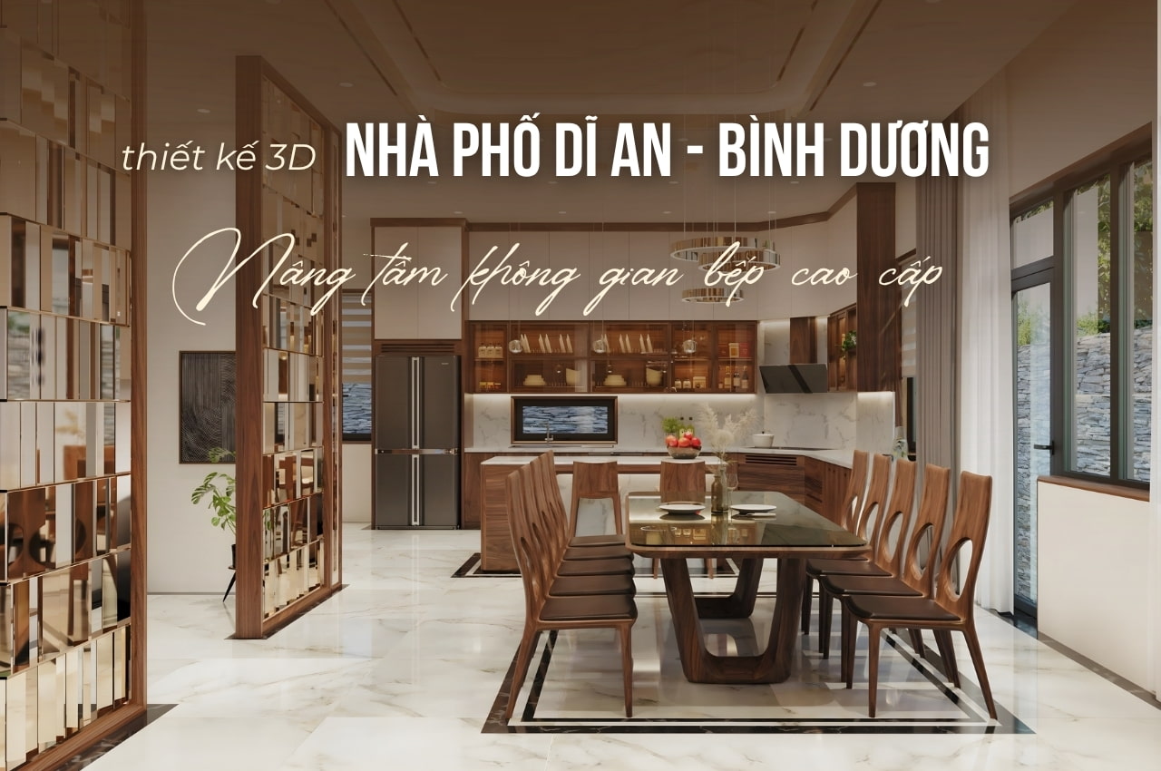 THIẾT KẾ NỘI THẤT PHÒNG BẾP TẠI DĨ AN – BÌNH DƯƠNG