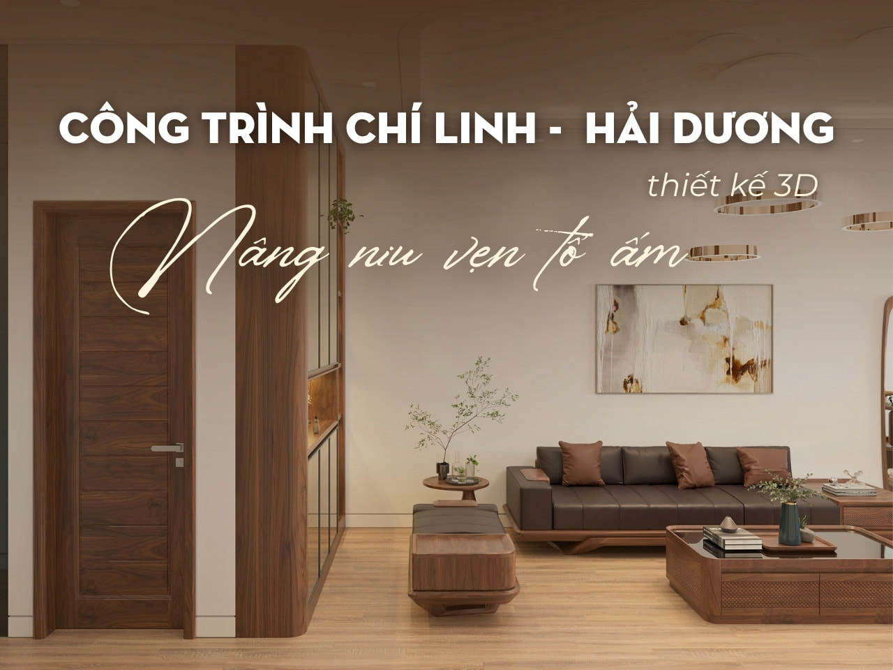 PHÒNG KHÁCH GỖ ÓC CHÓ CÔNG TRÌNH CHÍ LINH - HẢI DƯƠNG