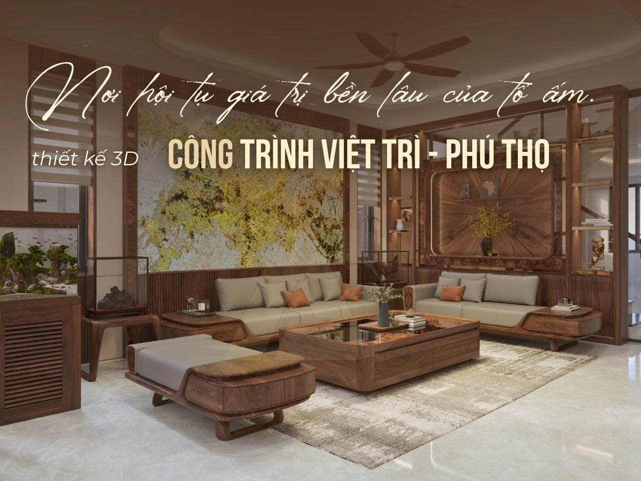 PHÒNG KHÁCH GỖ ÓC CHÓ CÔNG TRÌNH VIỆT TRÌ - PHÚ THỌ
