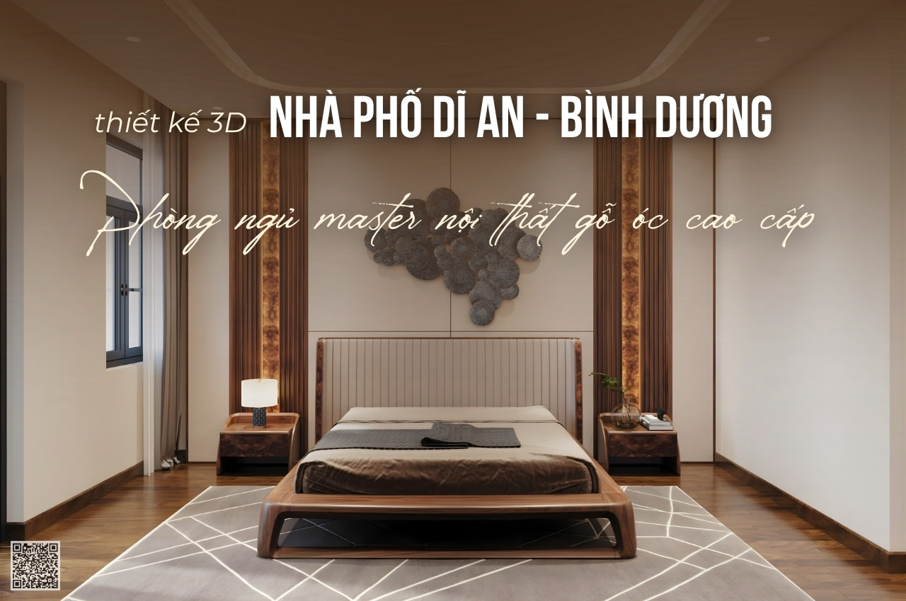 PHÒNG NGỦ MASTER GỖ ÓC CHÓ - NHÀ PHỐ DĨ AN, BÌNH DƯƠNG