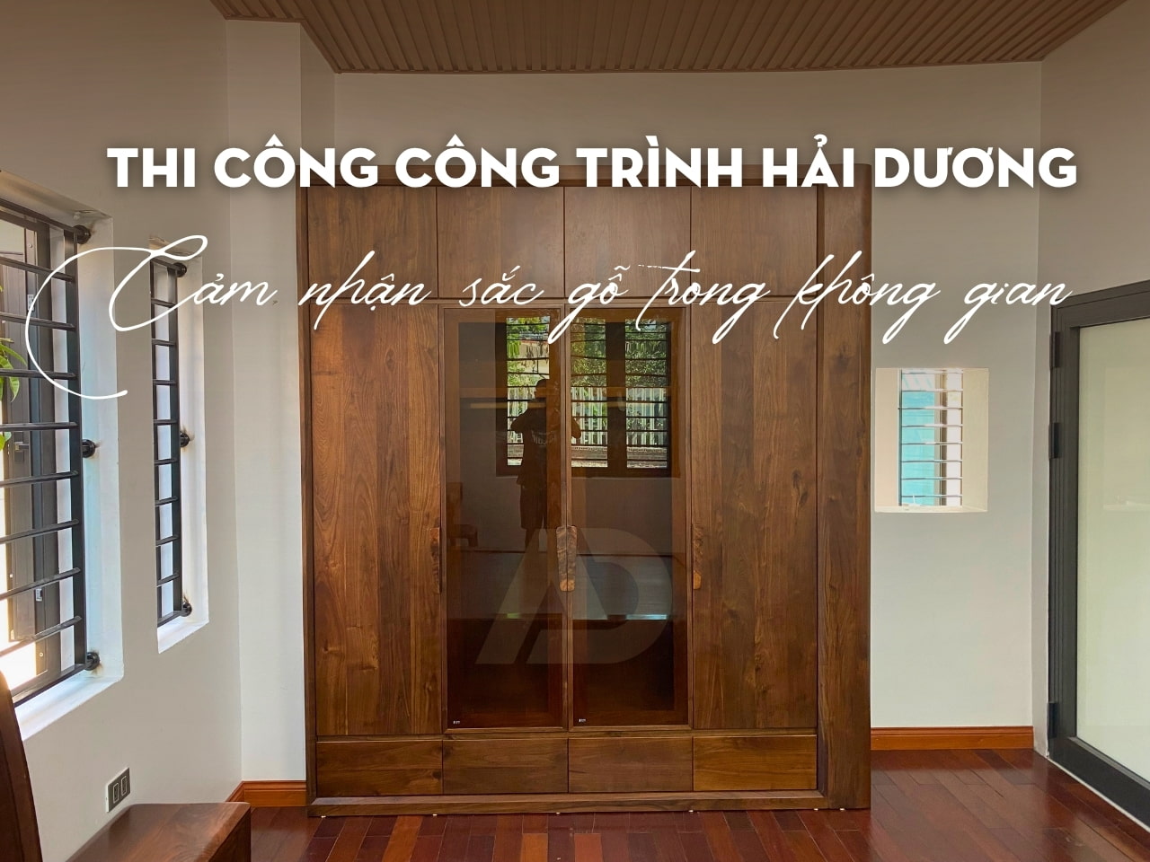 THI CÔNG CÔNG TRÌNH HẢI DƯƠNG - CẢM NHẬN SẮC GỖ TRONG KHÔNG GIAN
