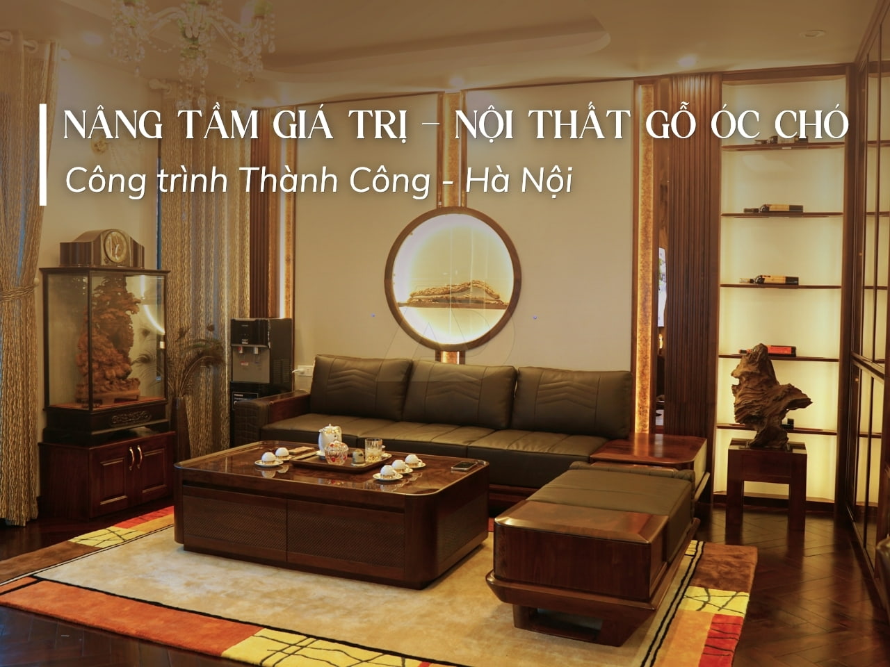 THI CÔNG NỘI THẤT GỖ ÓC CHÓ CÔNG TRÌNH THÀNH CÔNG - HÀ NỘI