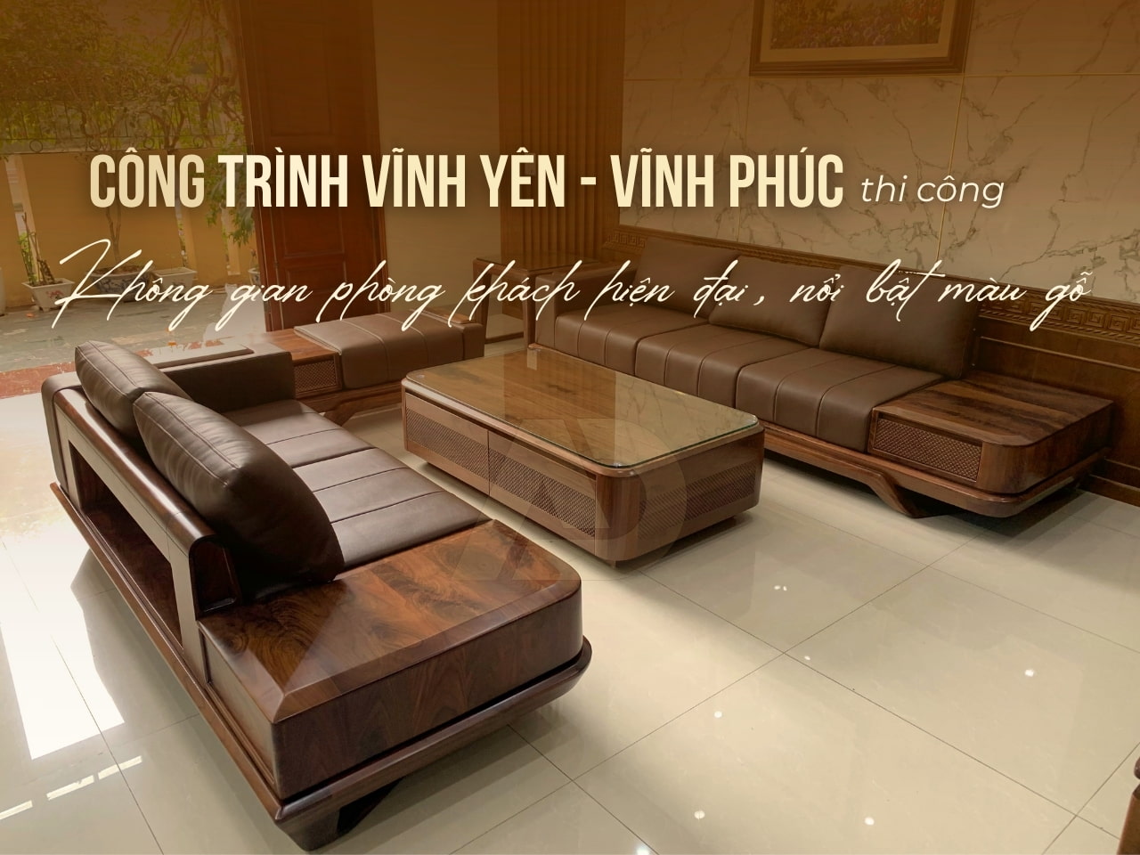 THI CÔNG NỘI THẤT GỖ ÓC CHÓ PHÒNG KHÁCH VĨNH YÊN - VĨNH PHÚC