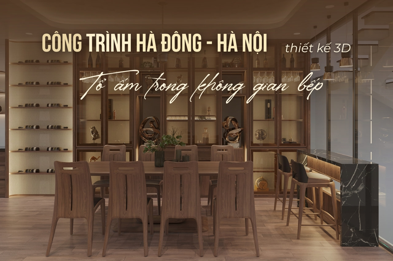 THIẾT KẾ PHÒNG BẾP GỖ ÓC CHÓ - ANH LÝ - HÀ ĐÔNG - HÀ NỘI