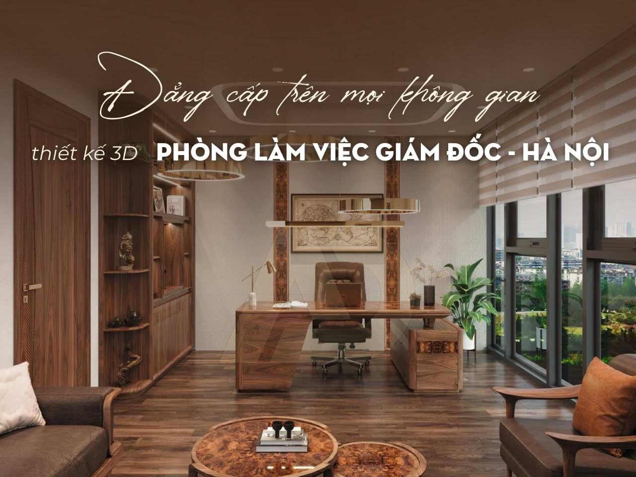 THIẾT KẾ NỘI THẤT GỖ ÓC CHÓ PHÒNG LÀM VIỆC GIÁM ĐỐC - ANH SƠN HÀ NỘI