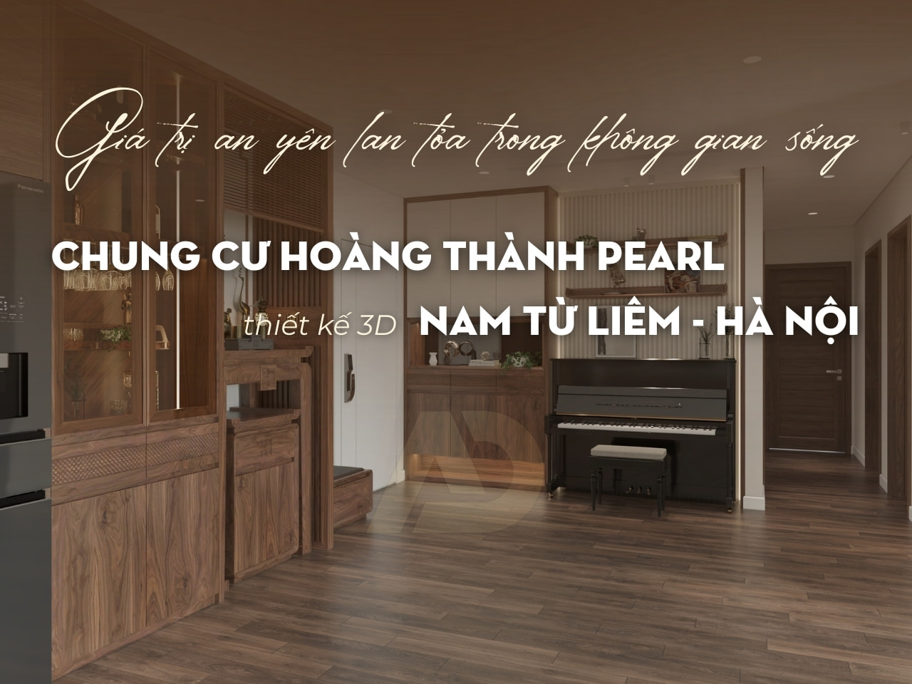 THIẾT KẾ NỘI THẤT GỖ ÓC CHÓ CHUNG CƯ HOÀNG THÀNH PEARL